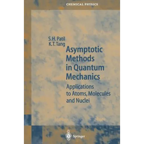 Asymptotic Methods in Quantum Mechanics: Application to Atoms, Molecules and Nuclei