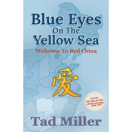 Blue Eyes on the Yellow Sea: Welcome to Red China