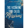 This Fascinating Thing Called Missions