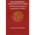 Deciphering the Signs of God: A Phenomenological Approach to Islam