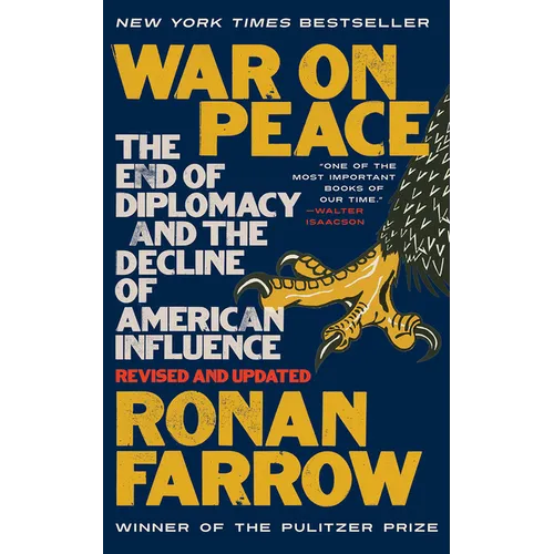 War on Peace: The End of Diplomacy and the Decline of American Influence