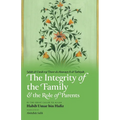 The Integrity of the Family & the Role of Parents