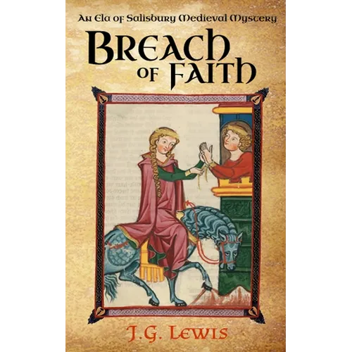 Breach of Faith: An Ela of Salisbury Medieval Mystery