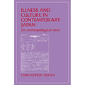 Illness and Culture in Contemporary Japan: An Anthropological View