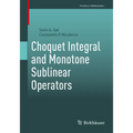 Choquet Integral and Monotone Sublinear Operators