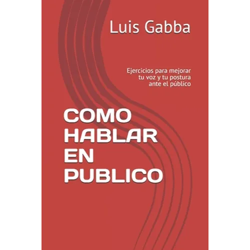 Como Hablar En Publico: Ejercicios para mejorar tu voz y tu postura ante el público