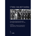 L'Italia Vista Dal Cremlino: Gli Anni Della Distensione Negli Archivi del Comitato Centrale del Pcus 1953-1970