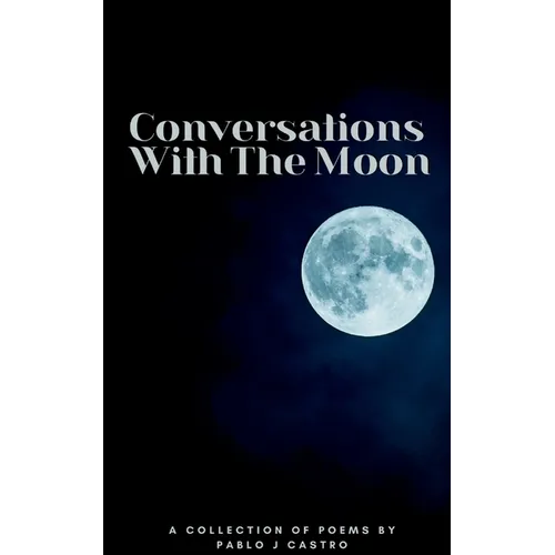 Conversations With The Moon