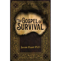 The Gospel of Survival: Revealing the good news of Biblical Preparedness