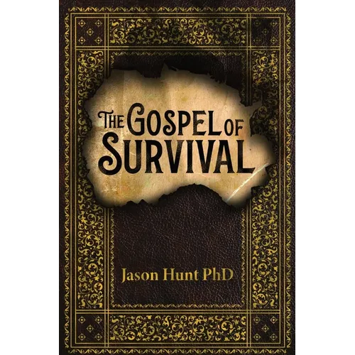 The Gospel of Survival: Revealing the good news of Biblical Preparedness