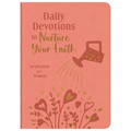 Daily Devotions to Nurture Your Faith: Inspiration for Women