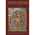Tastes of the Divine: Hindu and Christian Theologies of Emotion