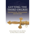 Getting the Third Degree: Fraternalism, Freemasonry and History