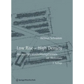 Low Rise - High Density: Horizontale Verdichtungsformen Im Wohnbau
