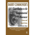 Barry Commoner's Contribution to the Environmental Movement: Science and Social Action