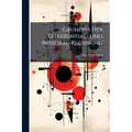Grundiss Der Differential- Und Integral-Rechnung