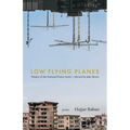 Low Flying Planes: Poems