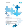 Book Series: Increasing Productivity of Software Development, Part 1: Productivity and Performance Measurement - Measurability and Methods