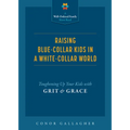 Raising Blue Collar Kids