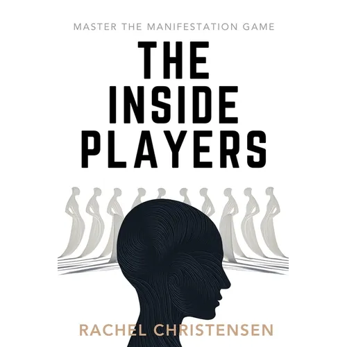 The Inside Players: Master the Manifestation Game - Paperback