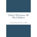 Father Welcomes All His Children