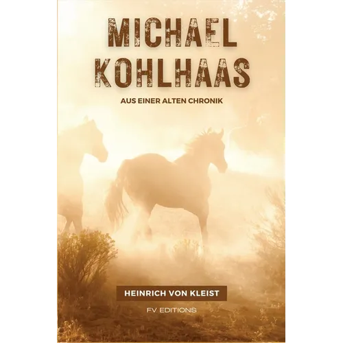 Michael Kohlhaas: Aus einer alten Chronik