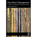 Pop Music Management: Lessons from the Managers of Number One Albums