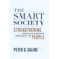 The Smart Society: Strengthening Americaa's Greatest Resource, Its People