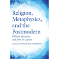 Religion, Metaphysics, and the Postmodern