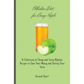 Alkaline Diet for Busy People: A Collection of Cheap and Tasty Alkaline Recipes to Save Your Money and Satisfy Your Taste