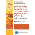 Audit Committee Formation in the Aftermath of 2007-2009 Global Financial Crisis, Volume II: Responsibilities and Sustainability