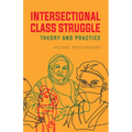 Intersectional Class Struggle: Theory and Practice