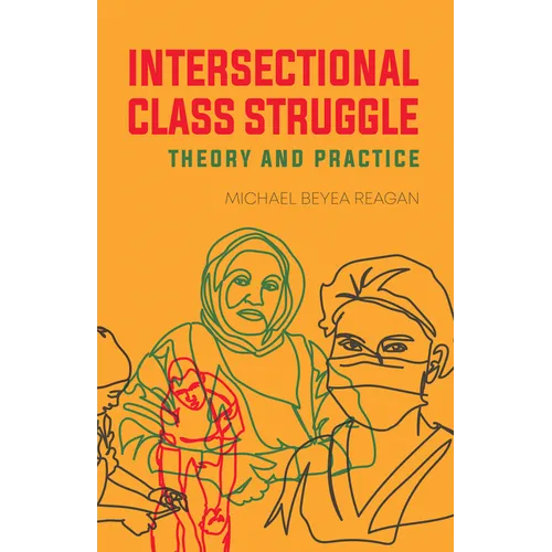 Intersectional Class Struggle: Theory and Practice