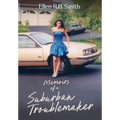 Memoirs of a Suburban Troublemaker