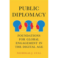 Public Diplomacy: Foundations for Global Engagement in the Digital Age