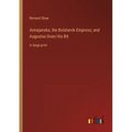 Annajanska, the Bolshevik Empress; and Augustus Does His Bit: in large print