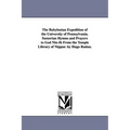 The Babylonian Expedition of the University of Pennsylvania. Sumerian Hymns and Prayers to God Nin-Ib from the Temple Library of Nippur. by Hugo Radau