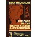 The Case of the Asphyxiated Alexandrian: The Masked Man of Cairo Book 5