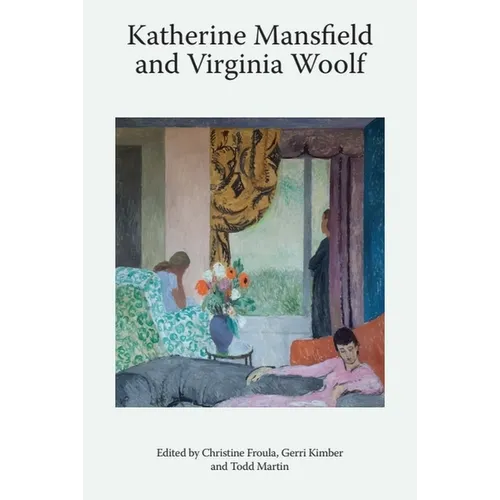 Katherine Mansfield and Virginia Woolf