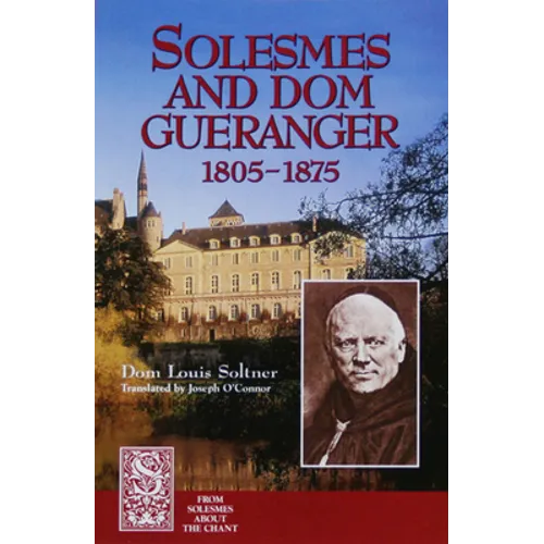 Solesmes and Dom Gueranger