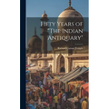 Fifty Years of "The Indian Antiquary"