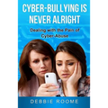 Cyber-Bullying is Never Alright: Dealing with the pain of cyber-abuse