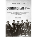 Cunningham & Co.: Stories of San Joaquin County, California, Sheriff Thomas Cunningham & His Deputies