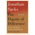 The Dignity of Difference: How to Avoid the Clash of Civilizations New Revised Edition