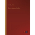 Conversations of Goethe