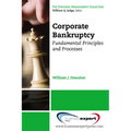 Corporate Bankruptcy: Fundamental Principles and Processes