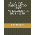 Graham-Paige Auto Part Interchange 1928 - 1930