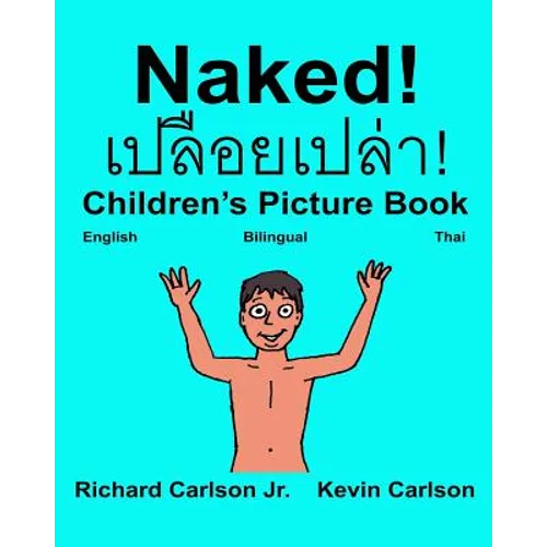 Naked!: Children's Picture Book English-Thai (Bilingual Edition) (www.rich.center)