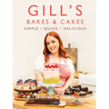 Gill's Bakes & Cakes: Simple - Quick - Delicious