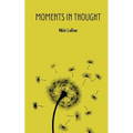 Moments in Thought